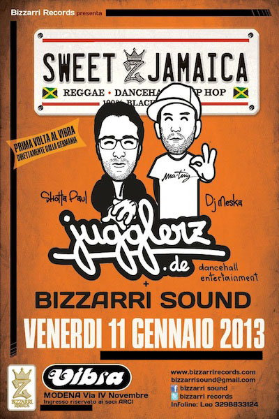 Venerdi 11 Gennaio  JUGGLERZ  dancehall entertainment + BIZZARRI SOUND