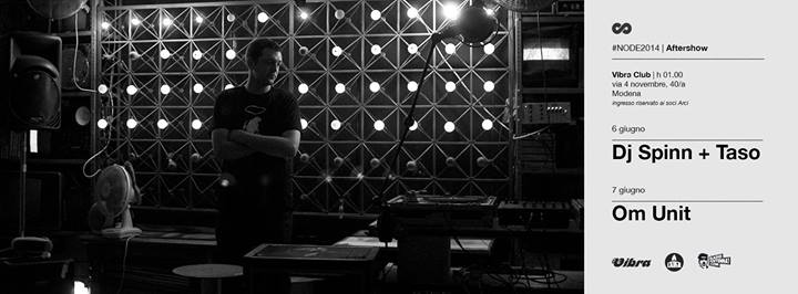 Sabato 07 Giugno – # NODE 2014  OM UNIT  live set