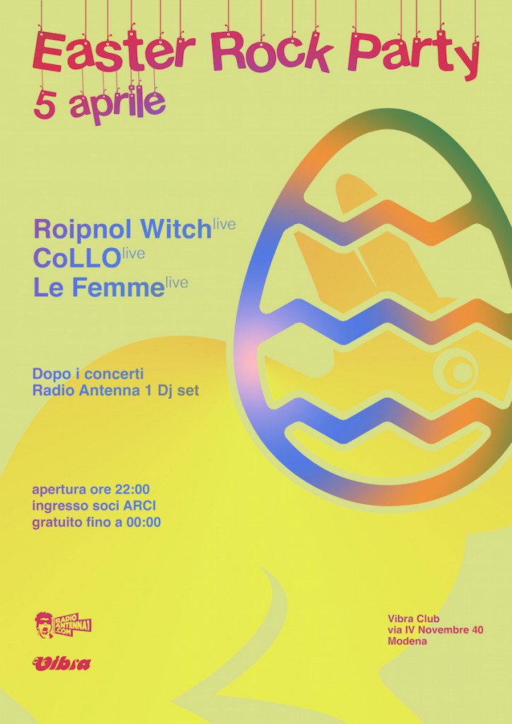 Dom 05 Aprile  EASTER ROCK PARTY   Roipnol Withc + CoLLO + Le Femme  live set // Radio Antenna 1 djset