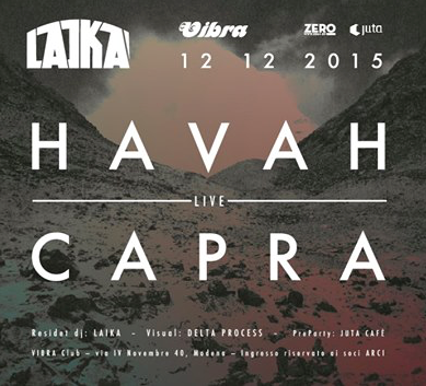 LAIKA mvmnt  presenta  HAVAH in concerto open act CAPRA  + Laika djs