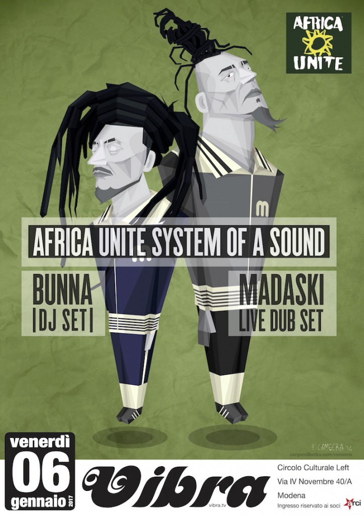 Venerdi 6 Gennaio  BUNNA E MADA al VIBRA   AFRICA UNITE  System Of a Sound