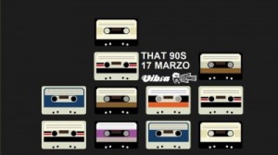 SABATO 17 MARZO // THAT 90S! Il Party Anni 90 Di Antenna 1