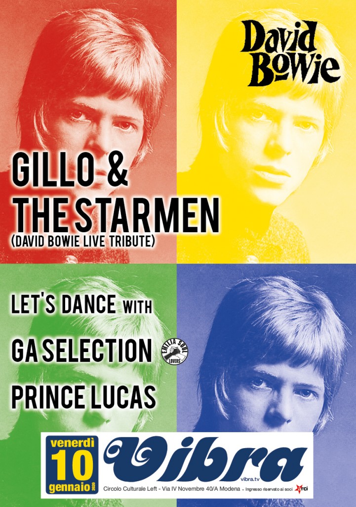 Venerdi 10 Gennaio  GILLO &  THE STARMEN  Tributo a David Bowie + EmiliaSoulLovers djs