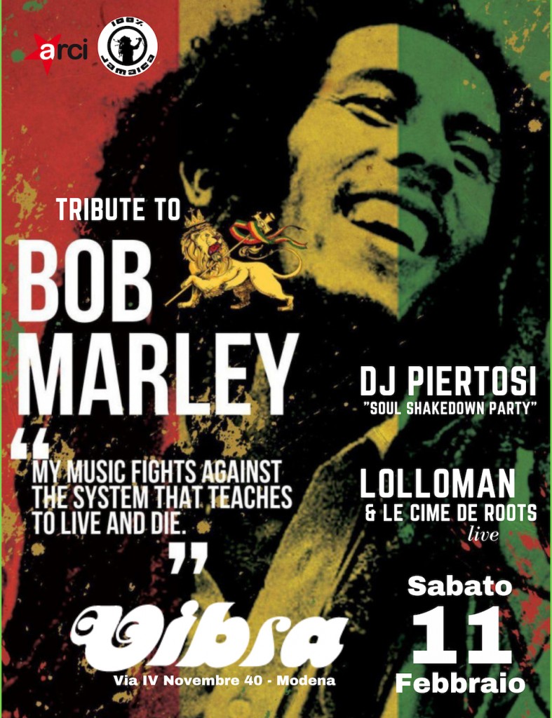 Sabato 11 Febbraio. Tribute to Bob Marley con dj Piertosi e Lolloman & le Cime de Roots