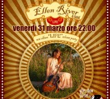 Venerdi 31 Ellen River & band. “LIFE” release party + Rambler dj