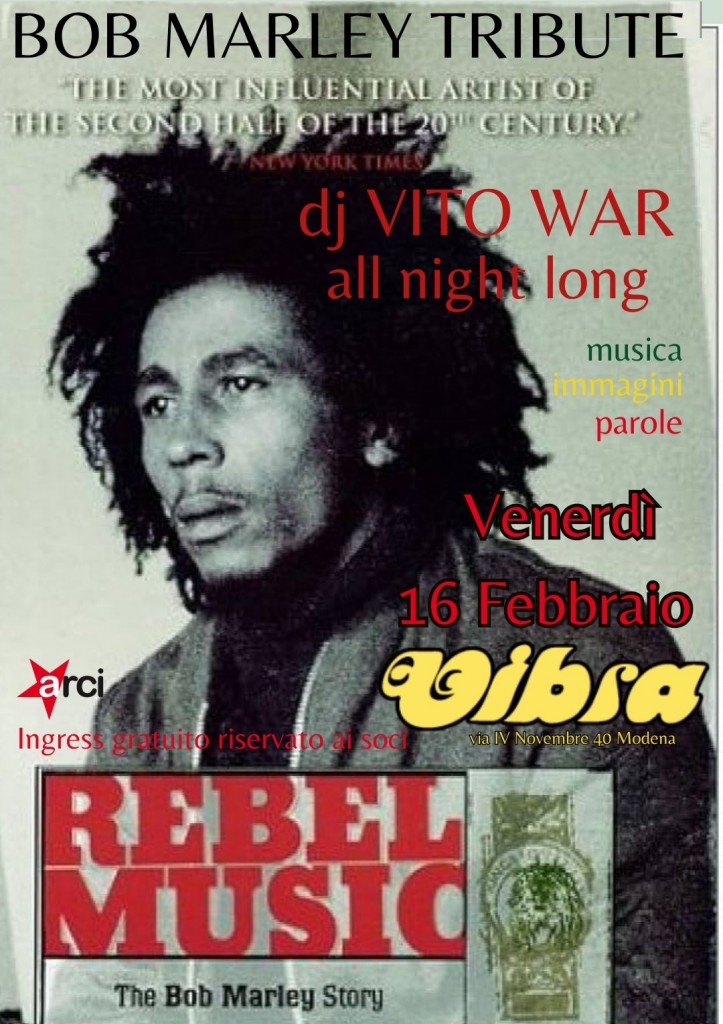 Venerdi 16 Febbraio Rebel Music, Tributo a Marley con Vito War …all night long