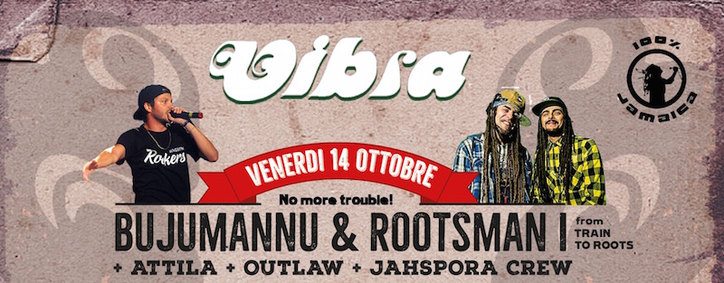 Bujumannu + Rootsman I (Train To Roots) + Attila  + Outlaw Sound & Jahspora crew