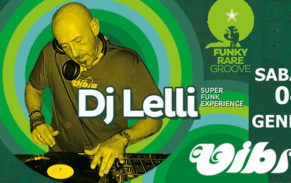 Sabato 04 Gennaio Funky Rare Groove  con dj LELLI SuperfunkExperience