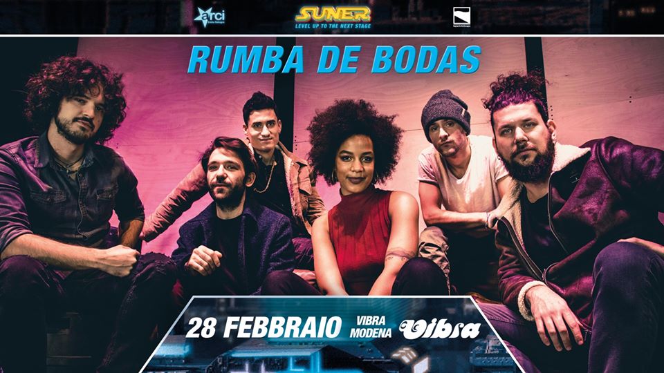Venerdi 28 Febbraio RUMBA DE BODAS + dj PRAVDA. / Suner Project festival